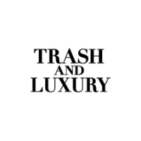 Trash and Luxury